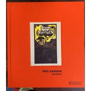 Paul Gaugin: The Prints by Elisabeth Prinlinger & Tobia Bezzola Hardcover